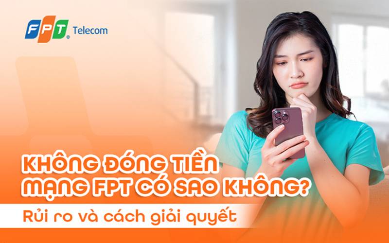 Thanh Toán Tiền Wifi FPT Có Bắt Buộc Không